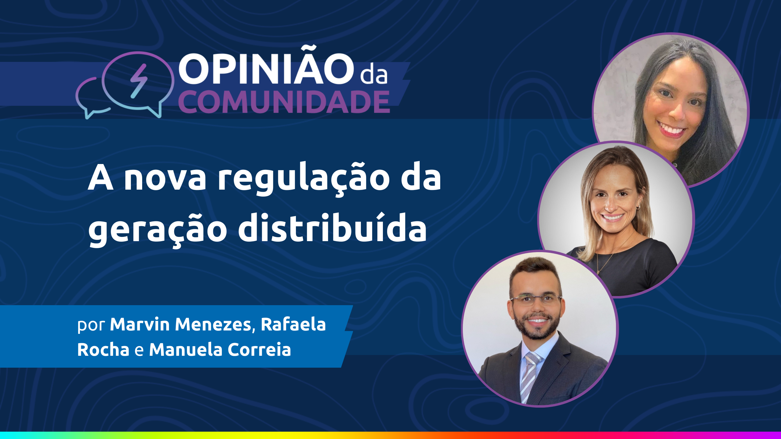 Marvin Menezes, Rafaela Rocha e Manuela Correia escrevem: A nova regulação da geração distribuída