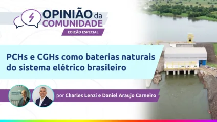 PCHs e CGHs como baterias naturais do sistema elétrico brasileiro