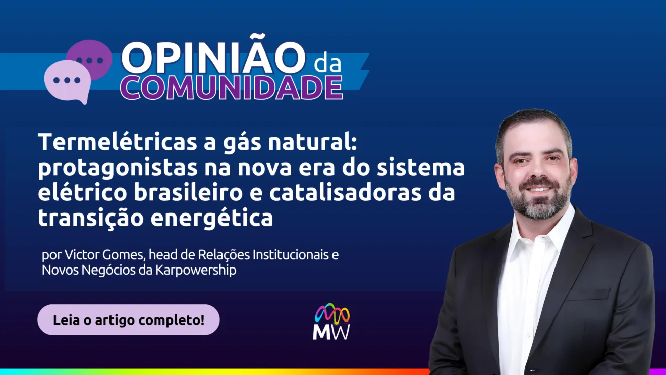 Termelétricas a gás natural: protagonistas na nova era do sistema elétrico brasileiro e catalisadoras da transição energética