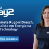 Pamela Rugoni Dresch, especialista em Energia na Way2