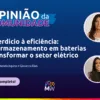 Opinião da comunicadade sobre armazenamento em baterias e o setor elétrico